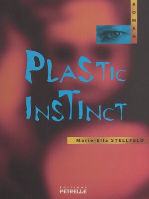 cover image of Plastic instinct